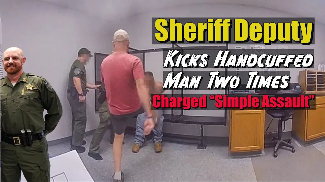 Sheriff Deputy Kicks Handcuffed Man Two Times