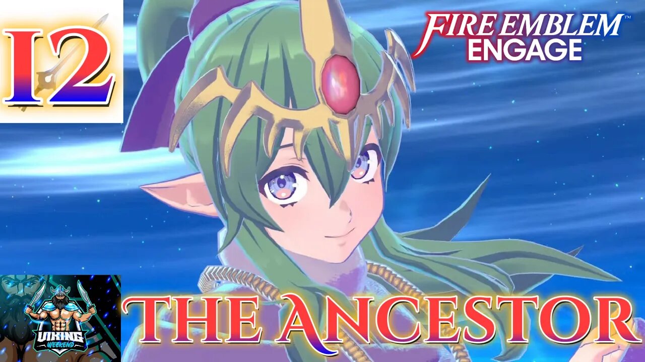 Fire Emblem Engage Playthrough Part 12: The Ancestor