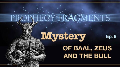 Prophecies of God: Mystery of Baal, Zeus and the Bull