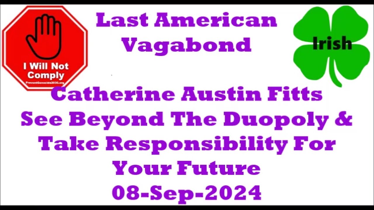 The Duopoly Catherine Austin Fitts The Last American Vagabond 08-Sep-2024