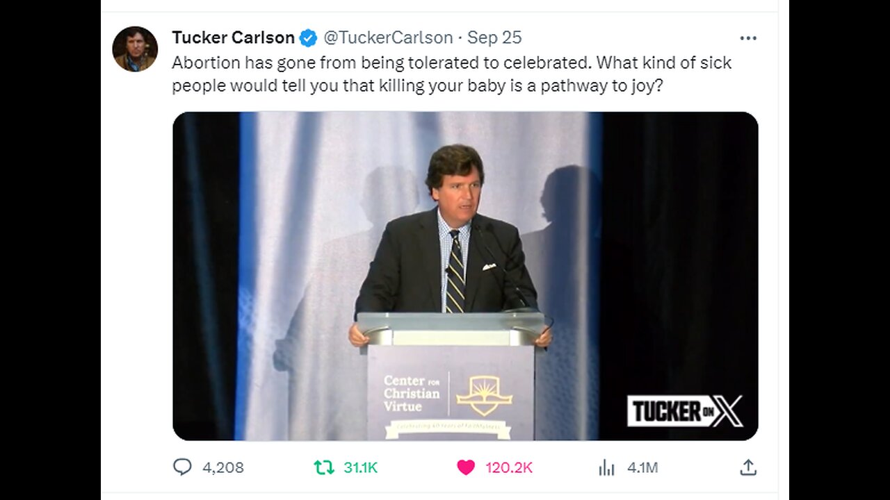 TUCKER CARLSON Abortion has gone from being tolerated to celebrated.