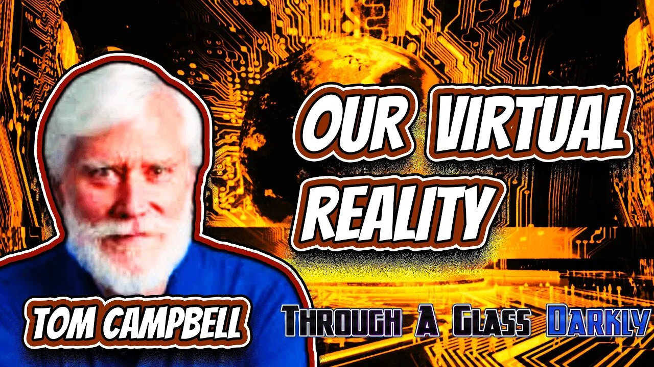 The Theory of Everything Part I with Tom Campbell (Episode 173)