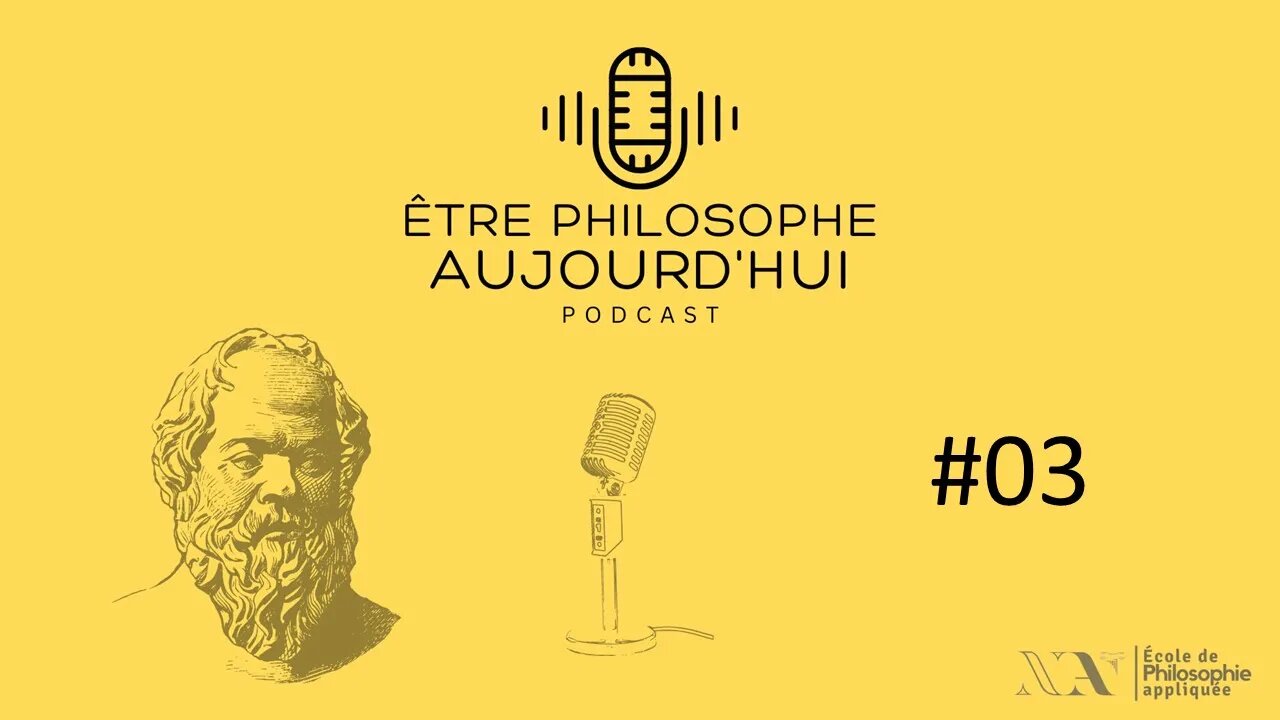 Être philosophe aujourd'hui - E03 - Pierre Lemasson