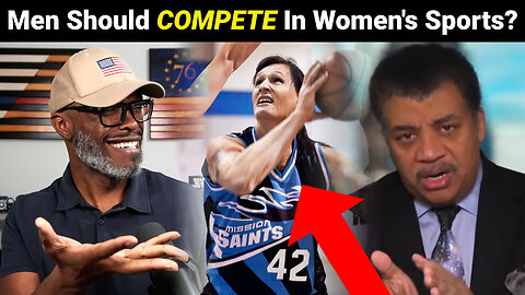 Neil DeGrasse Tyson Uses SCIENCE To Justify Men In Women's Sports?