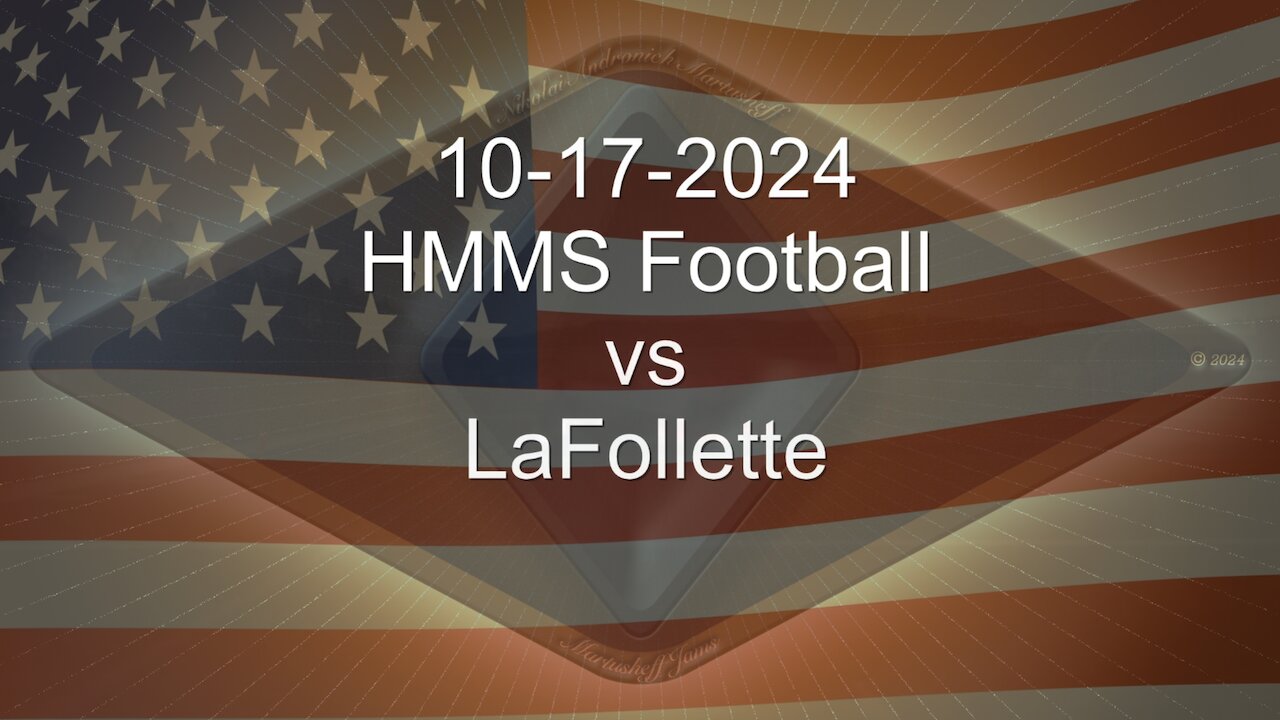 10-17-2024 HMMS Wins 52-14 Football Playoff Game vs LaFollette