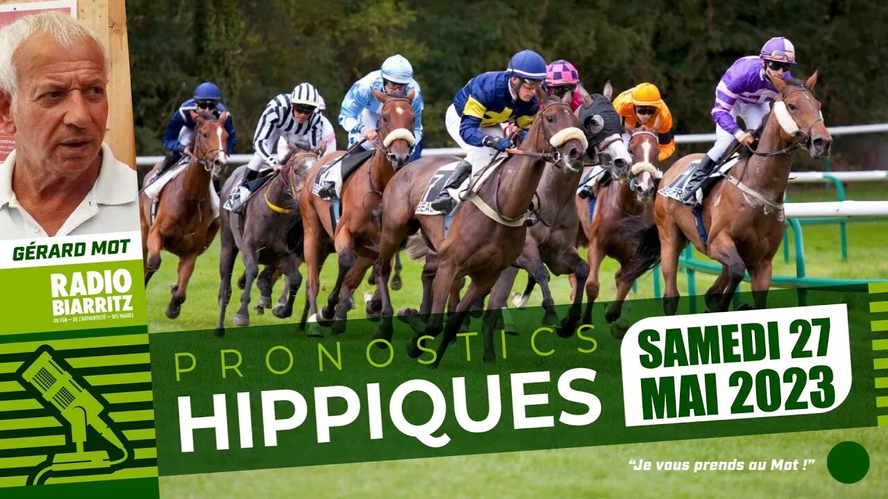 Pronostics Hippiques de Gérard Mot du samedi 27 mai 2023