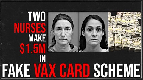 Nurses Sell $1.5M In Fake Vax Cards