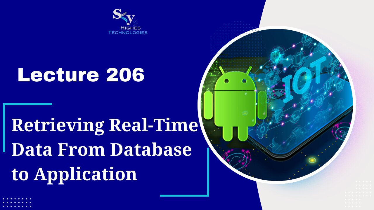 206. Retrieving Real-Time Data From Database to Application | Skyhighes | Android Development