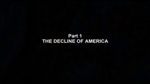 The Decline Of America - part 1