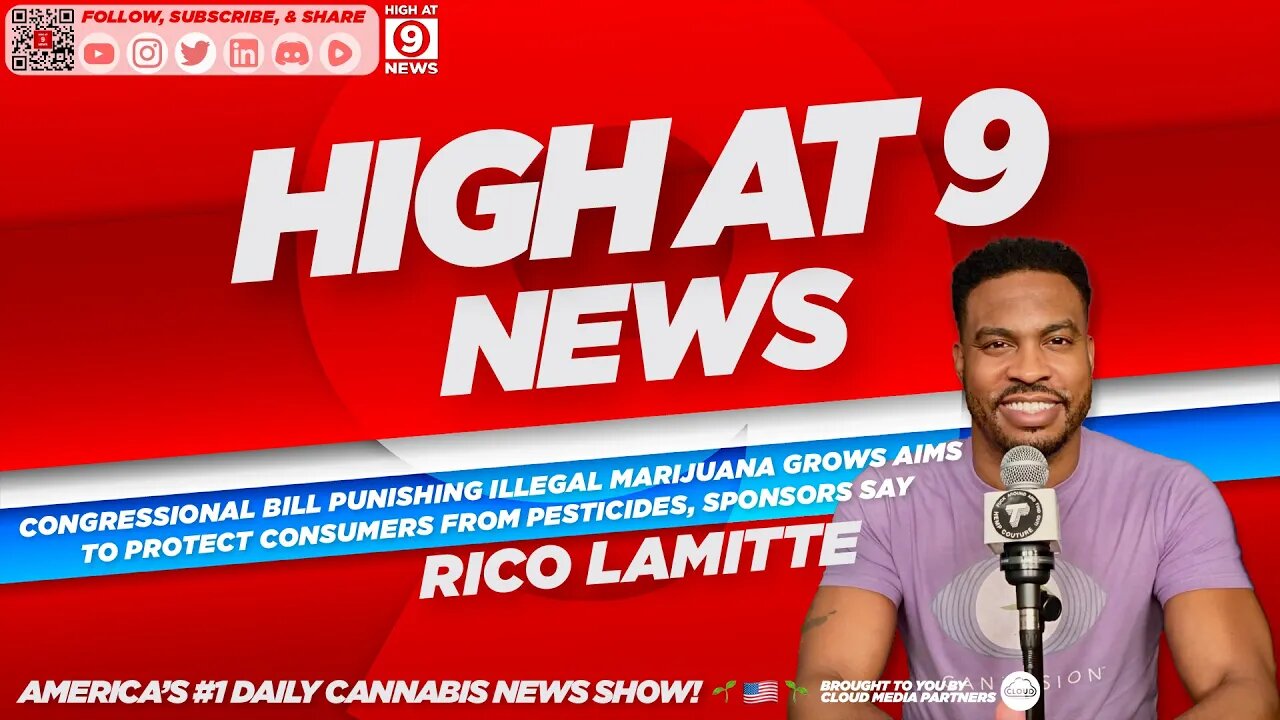 High At 9 News : Rico Lamitte - Bill Punishing Marijuana Grows To Protect Consumers From Pesticides