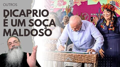 LEONARDO DICAPRIO ignora VIRADA do GOVERNO LULA e ELOGIA POSTURA INDÍGENA e AMBIENTALISTA sem BASE