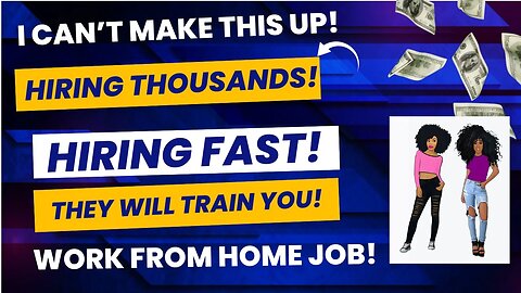 I Can't Make This Up Hiring Fast Work From Home Job Hiring Thousands! They Will Train You No Degree