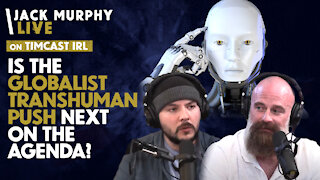 Is The Globalist TRANSHUMAN Push Next On The Agenda?