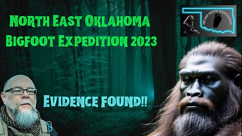 Epic Bigfoot Expedition in Northeast Oklahoma 2023 - Uncover the mystery of the Forest Giants.