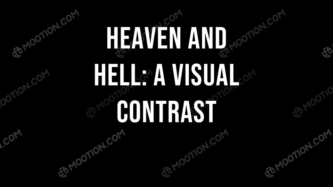 Heaven and Hell: A Visual Contrast