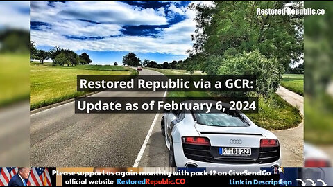 Restored Republic via a GCR Update as of February 6, 2024