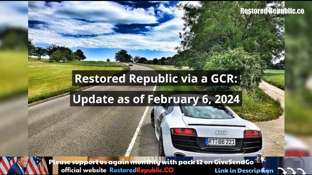 Restored Republic via a GCR Update as of February 6, 2024