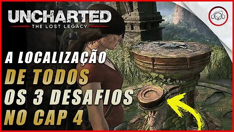 Uncharted The Lost Legacy Ps5/Ps4/Pc, A localização de todos os 3 desafios | Super dica