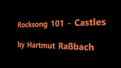 Rocksong 101 Castles © Music Hartmut Raßbach