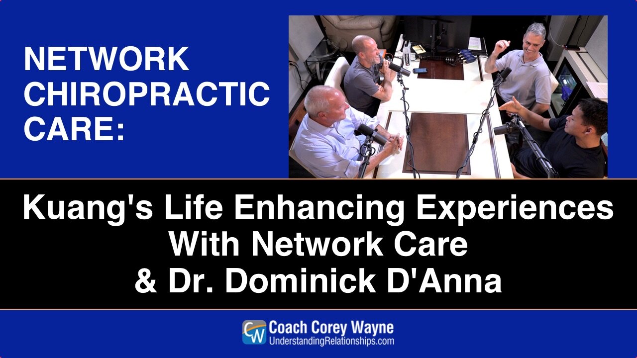 Kuang's Life Enhancing Experience's With Network Care & Dr. Dominick D'Anna