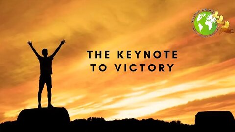 The Keynote to Victory