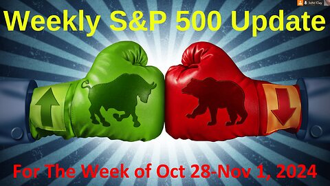 S&P 500 Weekly Market Update for Monday Oct 28-Nov 1, 2024