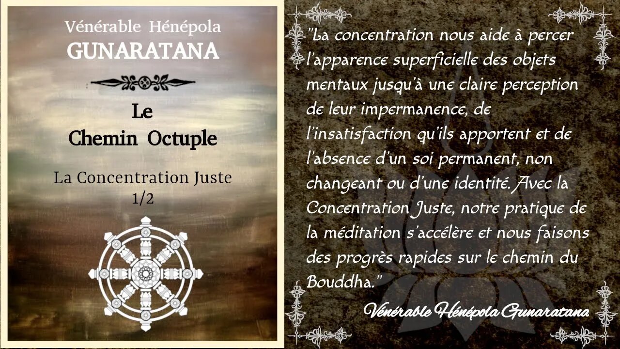 Le Chemin Octuple - La Concentration Juste 1/2 - Hénépola Gunaratana [Théravada]