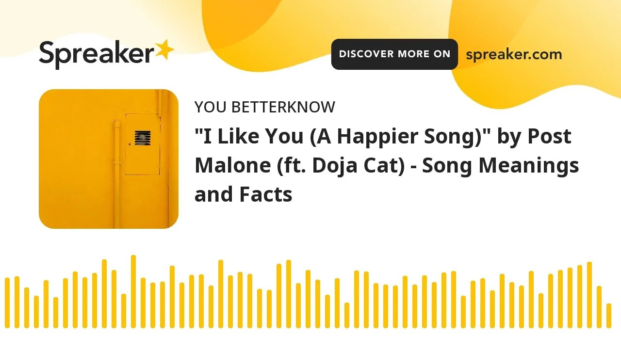 "I Like You (A Happier Song)" by Post Malone (ft. Doja Cat) - Song Meanings and Facts