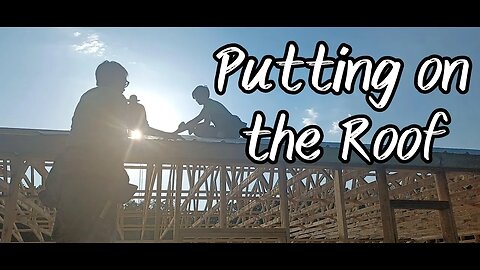 Putting on the Roof