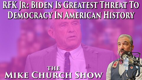 Robert F Kennedy Jr: Biden Is Greatest Threat To Democracy In American History