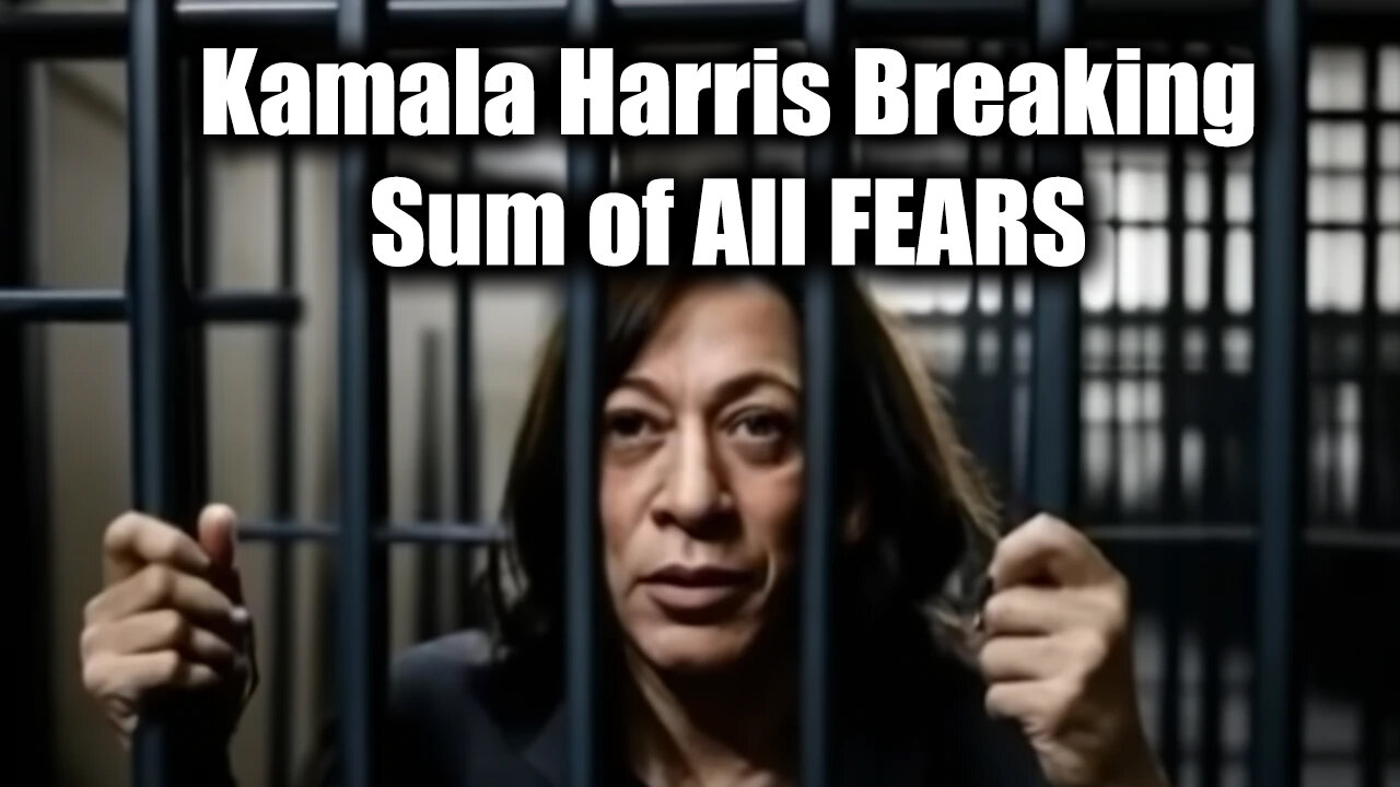 Kamala Harris Breaking News "Sum of All FEARS"