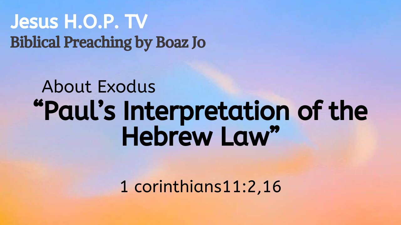 "Paul's Interpretation of the Hebrew Law" - Boaz Jo