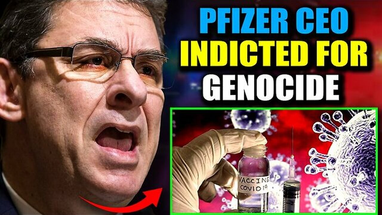 Pfizer CEO Facing Life in Prison for Lying to Billions About COVID Vaccine - The Peoples Voice