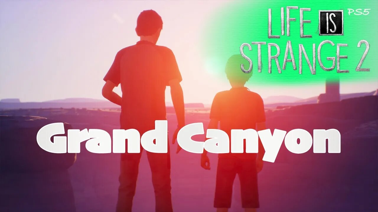 Grand Canyon (79) Life is Strange 2 [Lets Play PS5]