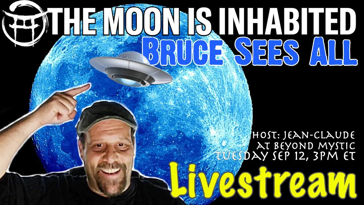 🔴LIVESTREAM:THE MOON IS INHABITED WITH BRUCE SEES ALL & Jean-Claude@BeyondMystic