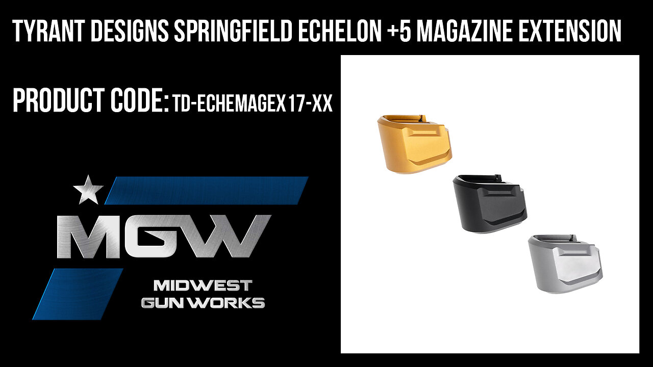 Tyrant Designs Springfield Echelon +5 Magazine Extension - TD-ECHEMAGEX17-XX