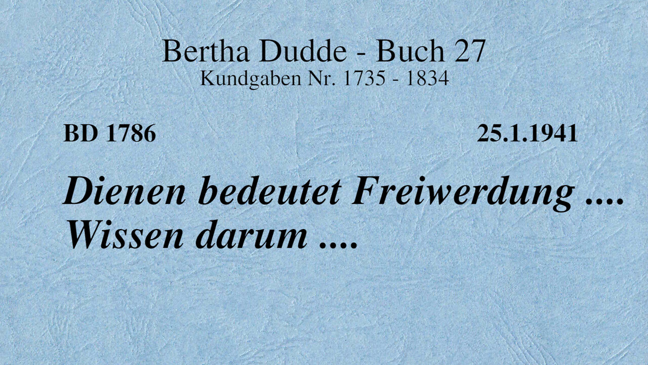 BD 1786 - DIENEN BEDEUTET FREIWERDUNG .... WISSEN DARUM ....