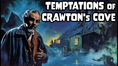 "Temptations of Crawton's Cove"