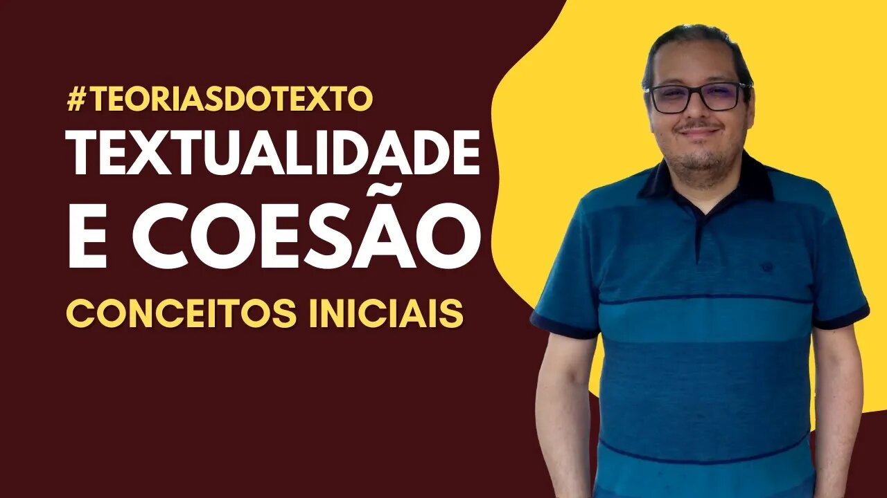 Textualidade e Coesão: Conceitos Iniciais