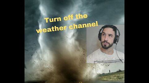 Turn off the weather channel