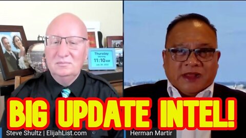 Elijah Streams 7/28/22 - Herman Martir & Steve Shultz Big Update Intel!