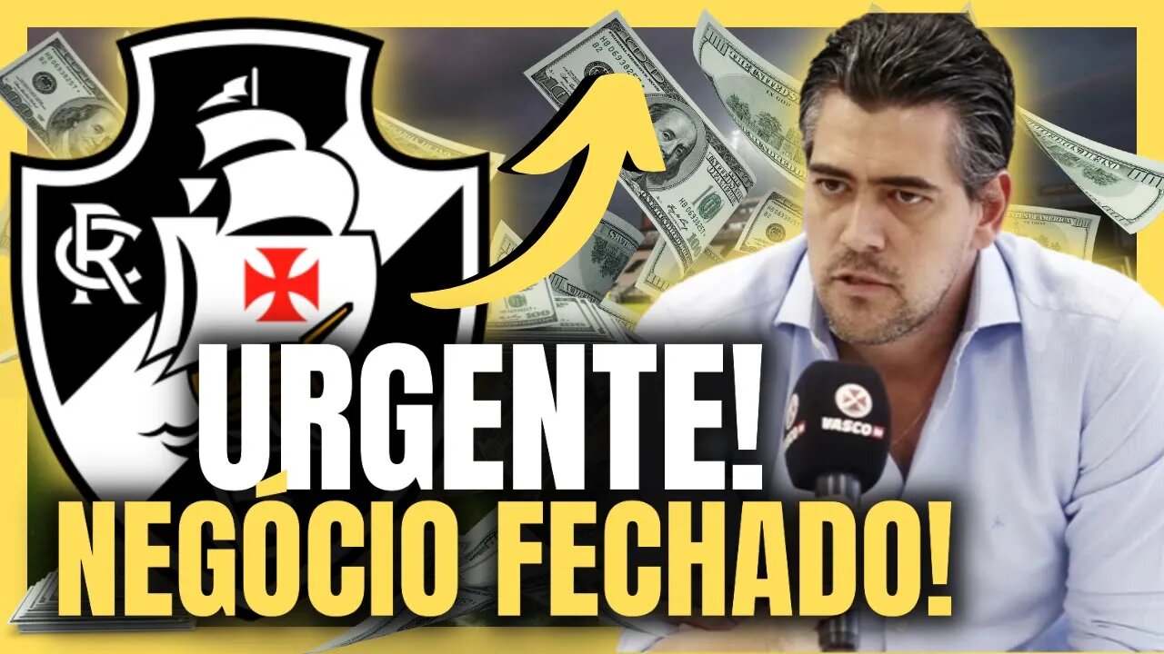 SAU AGORA! FOI VENDIDO! NOTÍCIA DO VASCO