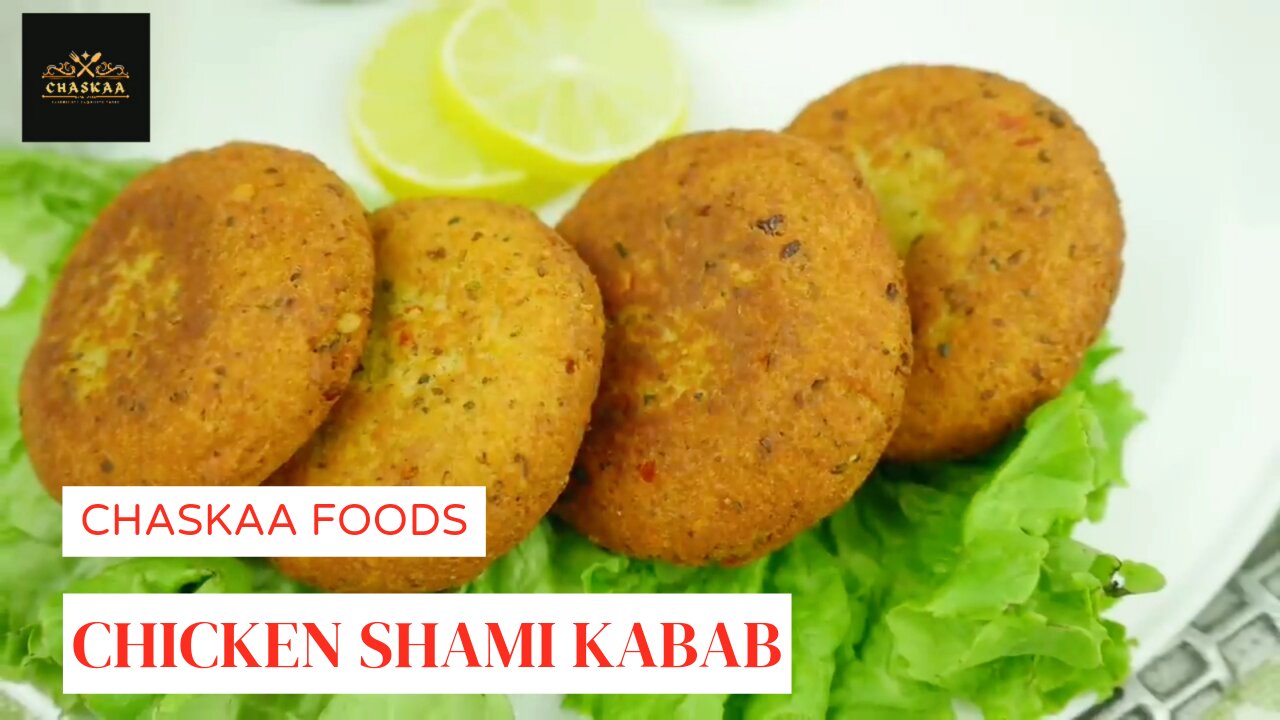 Chicken Shami kabab _ Recipe _ by Chaskaa