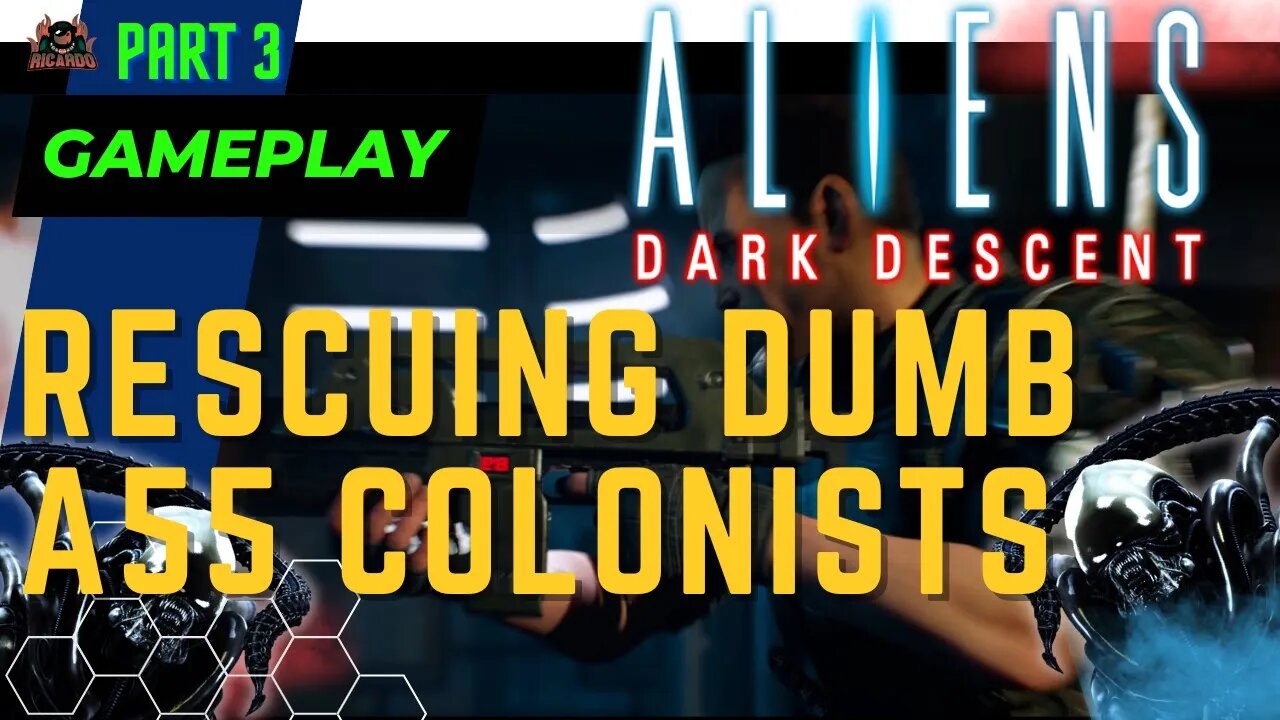 Aliens Dark Descent Dead Hills Colony Rescuing Dumb A55 Colonists