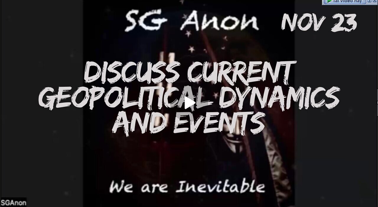 SG Anon Update Today- 'Discuss Current Geopolitical Dynamics And Events' - Nov 23.