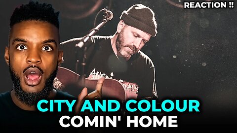 🎵 City and Colour - Comin' Home REACTION