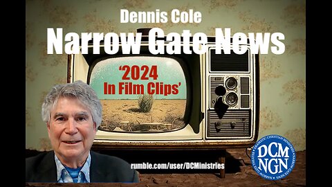 'Narrow Gate News 2024 - In Film Clips' Dennis Cole NGN