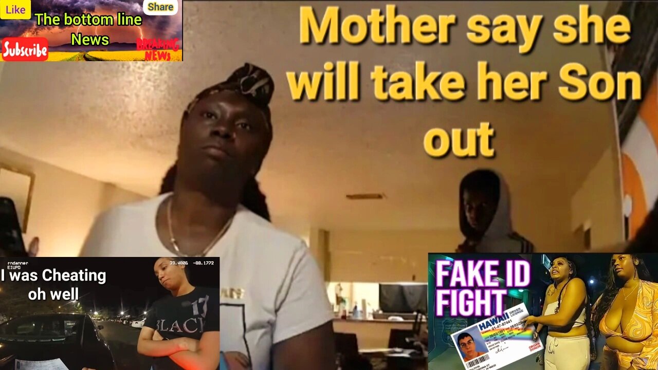 Mother threaten son with a knife, Girls caught with Fake ID and Cheating girlfriend gets a Felony