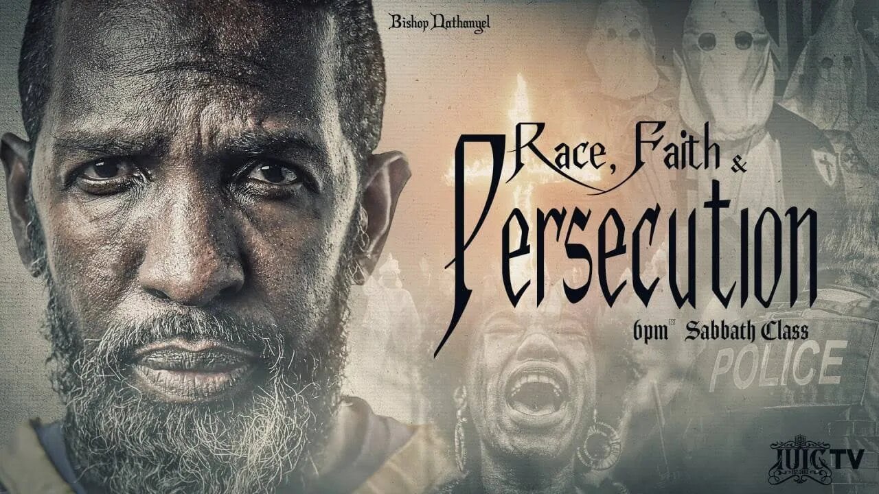 #IUIC | SABBATH EVENING CLASS: RACE, FAITH & PERSECUTION