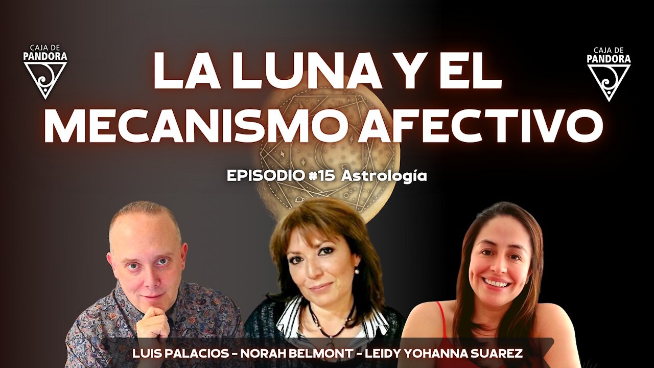 LA LUNA Y EL MECANISMO AFECTIVO con Norah Belmont y Leidy Suarez